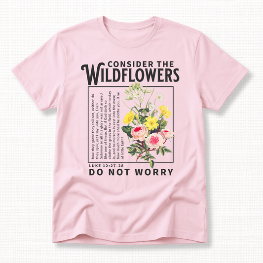 Luke 12:27 Consider the Wildflowers Graphic T-Shirt
