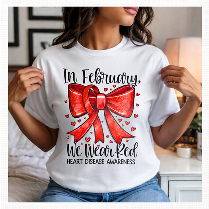 Heart Disease Awareness Month We Wear Red Graphic T-Shirt