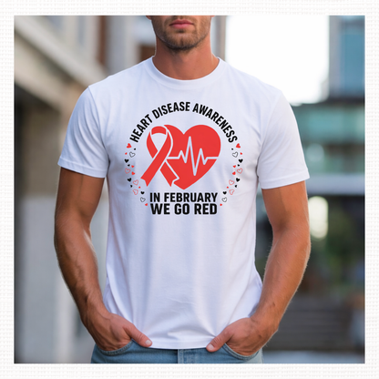 Heart Disease Awareness Month We Go Red Graphic T-Shirt