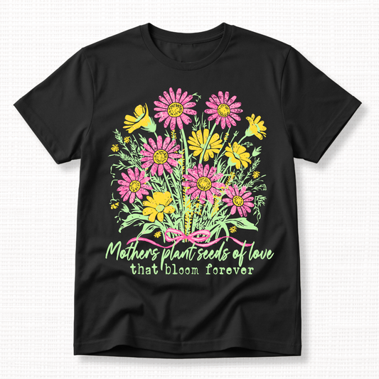 Mothers Plant Seeds of Love Graphic T-Shirt